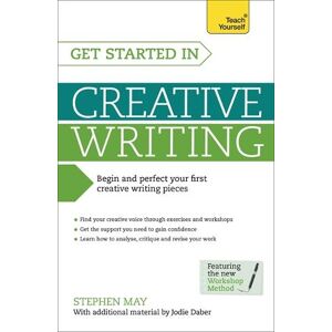 Stephen May Get Started in Creative Writing Stephen May Get Started in Creative Writing