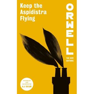 D.J. Taylor Keep the Aspidistra Flying D.J. Taylor Keep the Aspidistra Flying