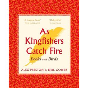 Alex Preston As Kingfishers Catch Fire Alex Preston As Kingfishers Catch Fire