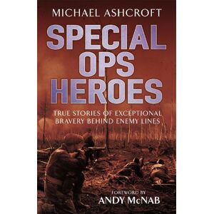 Michael Ashcroft Special Ops Heroes Michael Ashcroft Special Ops Heroes