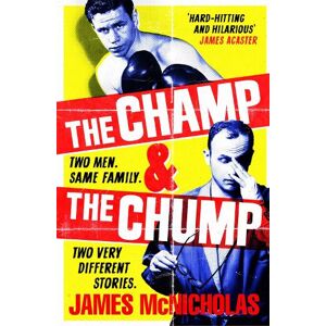 James McNicholas The Champ & The Chump James McNicholas The Champ & The Chump