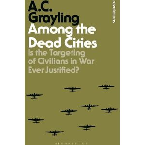 Professor A. C. Grayling Among the Dead Cities Professor A. C. Grayling Among the Dead Cities