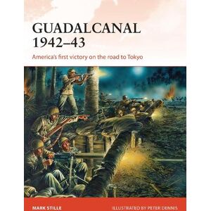 Mark Stille Guadalcanal 1942–43 Mark Stille Guadalcanal 1942–43