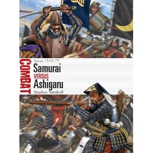 Stephen Turnbull Samurai vs Ashigaru Stephen Turnbull Samurai vs Ashigaru