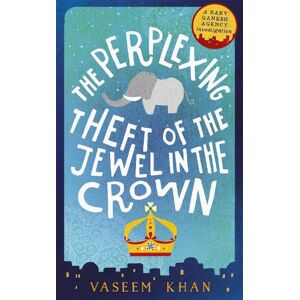 Vaseem Khan The Perplexing Theft of the Jewel in the Crown Vaseem Khan The Perplexing Theft of the Jewel in the Crown