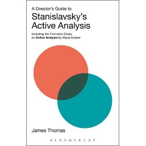 James Thomas A Director's Guide to Stanislavsky's Active Analysis James Thomas A Director's Guide to Stanislavsky's Active Analysis