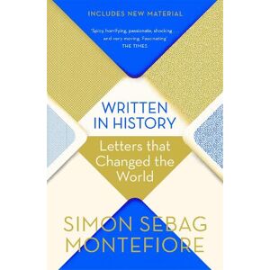 Simon Sebag Montefiore Written in History Simon Sebag Montefiore Written in History