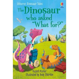 Russell Punter Dinosaur Tales: The Dinosaur who asked 'What for?' Russell Punter Dinosaur Tales: The Dinosaur who asked 'What for?'