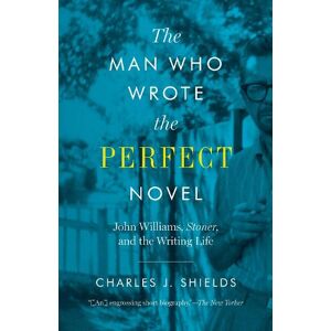 Charles J. Shields The Man Who Wrote the Perfect Novel Charles J. Shields The Man Who Wrote the Perfect Novel