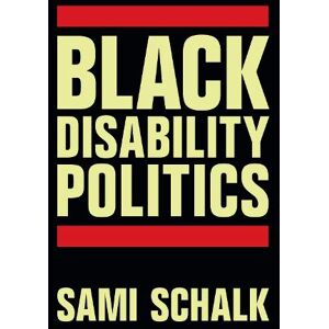 Sami Schalk Black Disability Politics Sami Schalk Black Disability Politics
