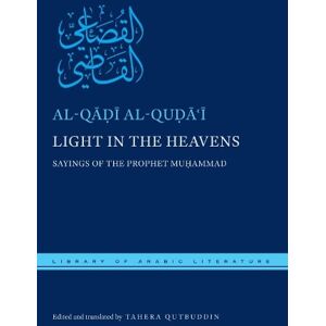al-Qāḍī al-Quḍāʿī Light in the Heavens al-Qāḍī al-Quḍāʿī Light in the Heavens