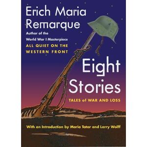 Erich Maria Remarque Eight Stories Erich Maria Remarque Eight Stories
