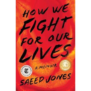 Saeed Jones How We Fight for Our Lives Saeed Jones How We Fight for Our Lives