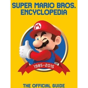 Nintendo Super Mario Encyclopedia Nintendo Super Mario Encyclopedia