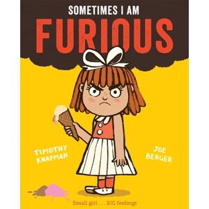 Timothy Knapman Sometimes I Am Furious Timothy Knapman Sometimes I Am Furious