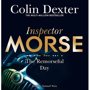 Colin Dexter The Remorseful Day Colin Dexter The Remorseful Day