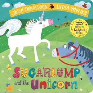 Julia Donaldson Sugarlump and the Unicorn Julia Donaldson Sugarlump and the Unicorn