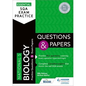 Billy Dickson Essential SQA Exam Practice: National 5 Biology Questions and Papers Billy Dickson Essential SQA Exam Practice: National 5 Biology Questions and Papers
