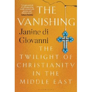Janine di Giovanni The Vanishing Janine di Giovanni The Vanishing