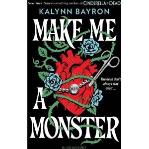 Kalynn Bayron Make Me a Monster Kalynn Bayron Make Me a Monster