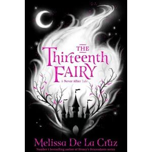 Melissa de la Cruz The Thirteenth Fairy Melissa de la Cruz The Thirteenth Fairy