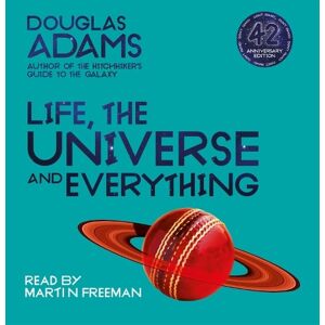 Douglas Adams Life, the Universe and Everything Douglas Adams Life, the Universe and Everything