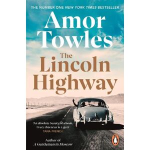 Amor Towles The Lincoln Highway Amor Towles The Lincoln Highway