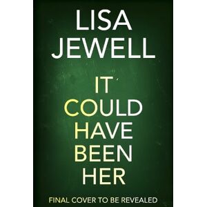 Lisa Jewell It Could Have Been Her Lisa Jewell It Could Have Been Her