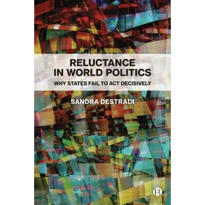 Sandra Destradi Reluctance in World Politics Sandra Destradi Reluctance in World Politics