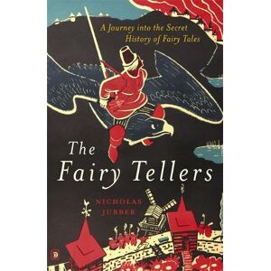 Nicholas Jubber The Fairy Tellers Nicholas Jubber The Fairy Tellers