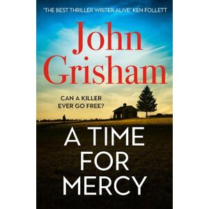 John Grisham A Time for Mercy John Grisham A Time for Mercy