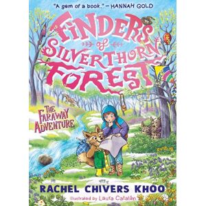 Rachel Chivers Khoo Finders of Silverthorn Forest: The Faraway Adventure Rachel Chivers Khoo Finders of Silverthorn Forest: The Faraway Adventure