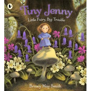 Briony May Smith Tiny Jenny: Little Fairy, Big Trouble Briony May Smith Tiny Jenny: Little Fairy, Big Trouble