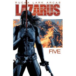Greg Rucka Lazarus Volume 5 Greg Rucka Lazarus Volume 5