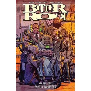 David F. Walker Bitter Root Volume 1: Family Business David F. Walker Bitter Root Volume 1: Family Business