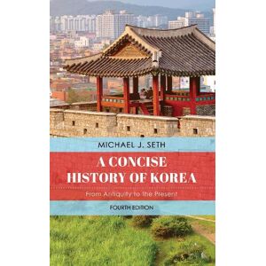 Michael J. Seth A Concise History of Korea Michael J. Seth A Concise History of Korea