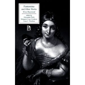 Eliza Haywood Fantomina and Other Works Eliza Haywood Fantomina and Other Works