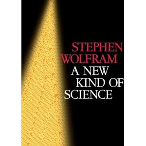 Stephen Wolfram A New Kind Of Science Stephen Wolfram A New Kind Of Science