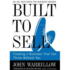 John Warrillow Built To Sell John Warrillow Built To Sell
