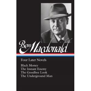 Ross Macdonald: Four Later Novels Ross Macdonald: Four Later Novels