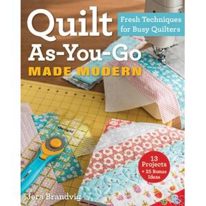 Jera Brandvig Quilt As-You-Go Made Modern Jera Brandvig Quilt As-You-Go Made Modern