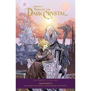Adam Smith Jim Henson's Beneath The Dark Crystal Adam Smith Jim Henson's Beneath The Dark Crystal