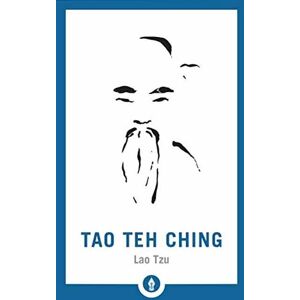Lao Tzu Tao Teh Ching Lao Tzu Tao Teh Ching