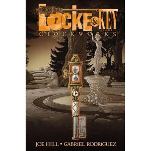Joe Hill Locke & Key, Vol. 5: Clockworks Joe Hill Locke & Key, Vol. 5: Clockworks