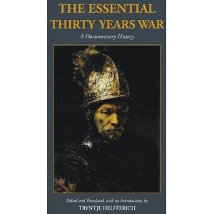 Tryntje Helfferich The Essential Thirty Years War Tryntje Helfferich The Essential Thirty Years War