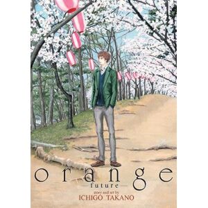 Ichigo Takano orange -future- Ichigo Takano orange -future-