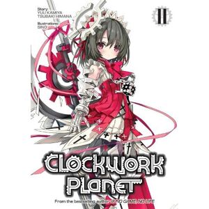 Yuu Kamiya Clockwork Planet (Light Novel) Vol. 2 Yuu Kamiya Clockwork Planet (Light Novel) Vol. 2