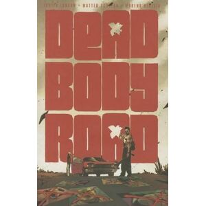 Justin Jordan Dead Body Road, Volume 1 Justin Jordan Dead Body Road, Volume 1