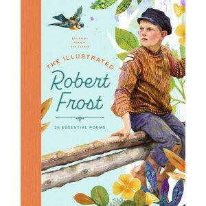 Ryan G. Van Cleave The Illustrated Robert Frost Ryan G. Van Cleave The Illustrated Robert Frost