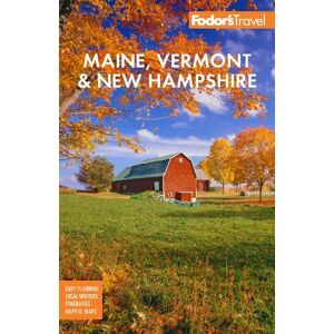 Fodor's Travel Guides Fodor's Maine, Vermont, & New Hampshire Fodor's Travel Guides Fodor's Maine, Vermont, & New Hampshire